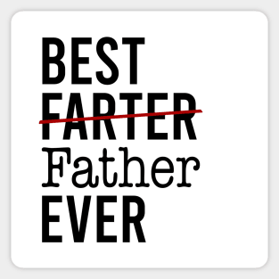 Best Farter Ever I Mean Father Sticker